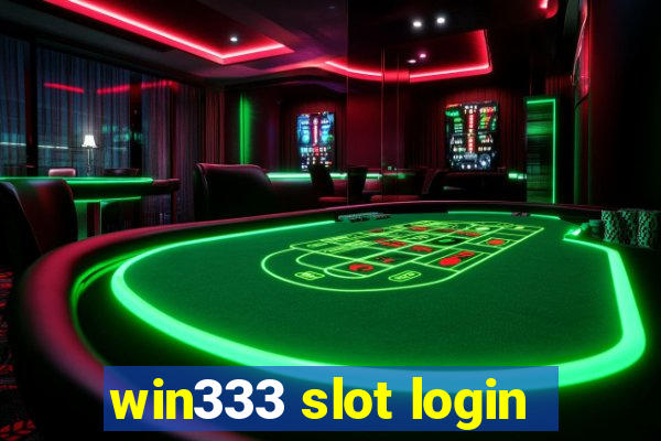 win333 slot login